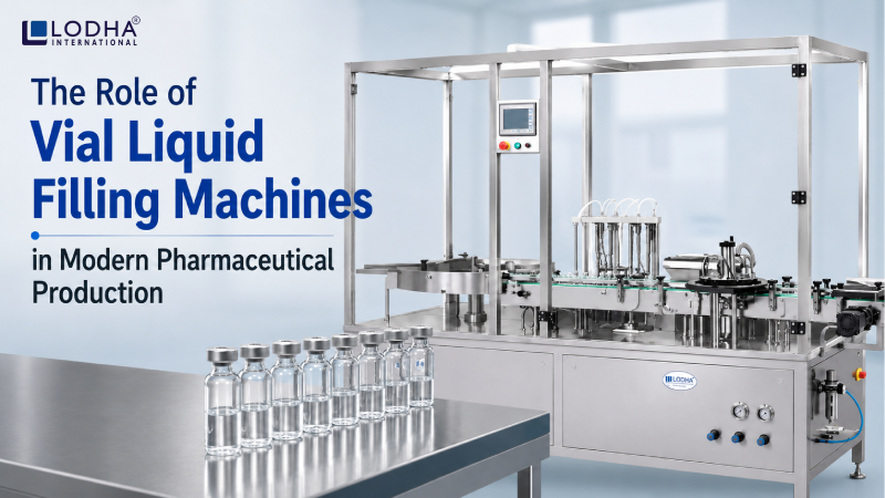 The Role of Vial Liquid Filling Machines in Modern Pharmaceutical Production