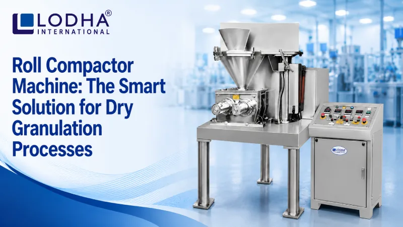 Roll Compactor Machine The Smart Solution for Dry Granulation Processes